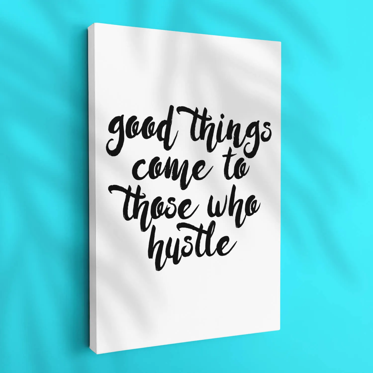 Hustle Is The Way