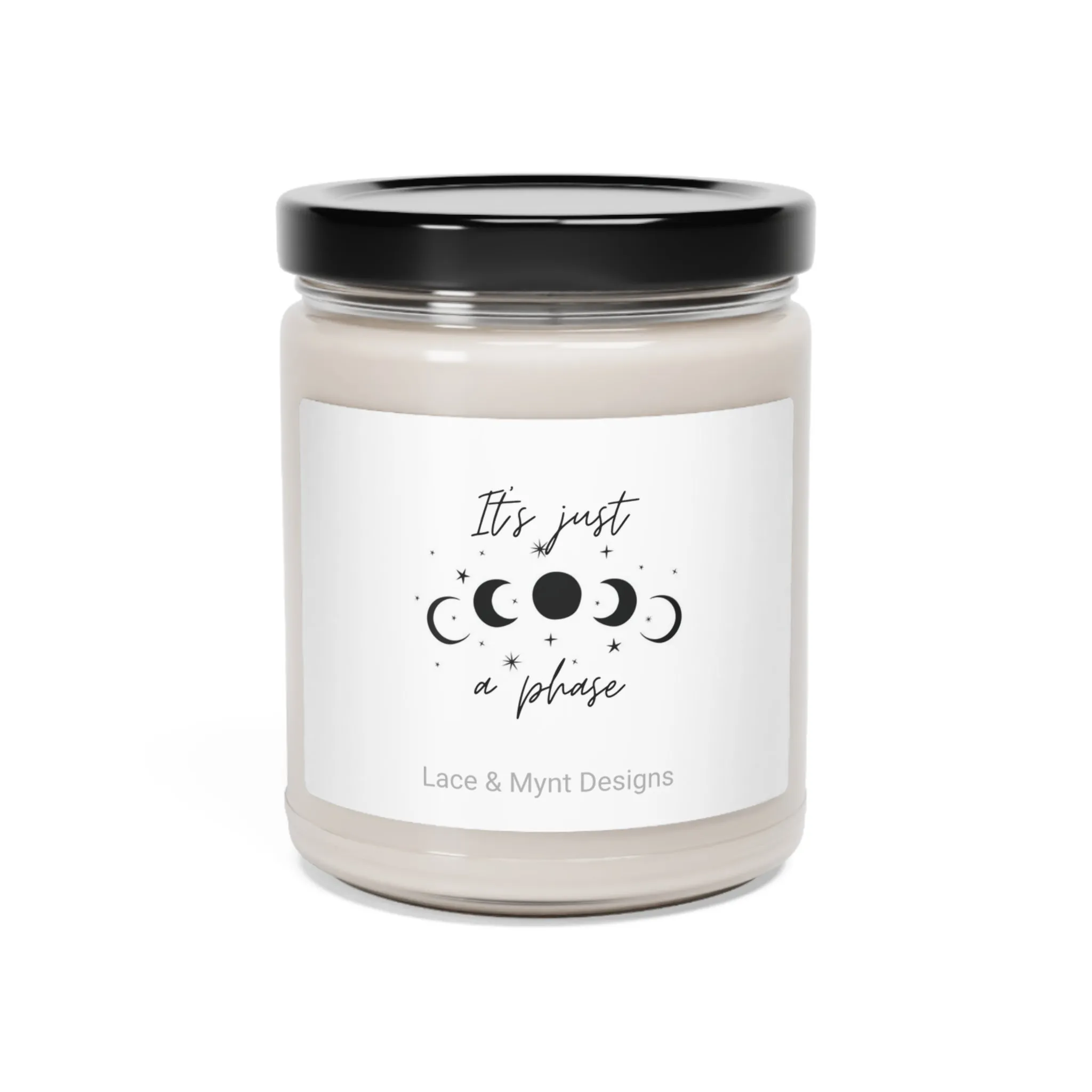 Scented Soy Candle, 9oz It's just a phase manifest lucky girl syndrome universe law of attraction